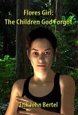 Flores Girl: The Children God Forgot (eBook, ePUB)