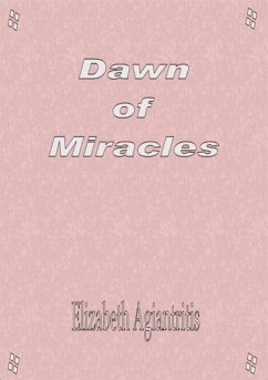 Dawn of Miracles (eBook, ePUB) - Agiantritis, Elizabeth