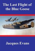 The Last Flight of the Blue Goose (Caisson Canada, #1) (eBook, ePUB)