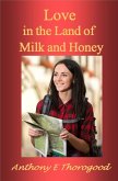 Love in the Land of Milk and Honey (eBook, ePUB) Love in the Land of Milk and Honey (eBook, ePUB)