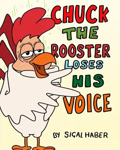 Chuck The Rooster Loses His Voice (eBook, ePUB) - Haber, Sigal