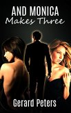 And Monica Makes Three (eBook, ePUB) And Monica Makes Three (eBook, ePUB)