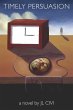Timely Persuasion (eBook, ePUB) - Bild 1