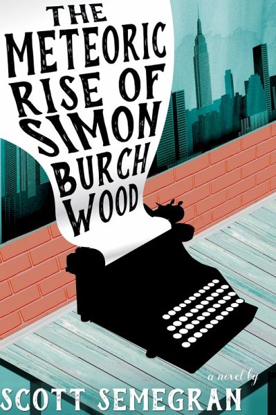 The Meteoric Rise of Simon Burchwood (Simon Adventures, #1) (eBook, ePUB)
