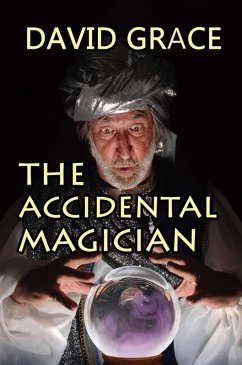 The Accidental Magician (eBook, ePUB) - Grace, David