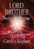 Lord Brother: Part Two of The Ryel Saga (2024 Revised and Expanded Edition) (eBook, ePUB)