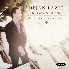 Life,Love & Afterlife-A Liszt Recital - Lazic,Dejan