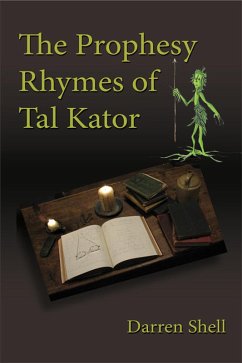 Cover The Prophesy Rhymes of Tal Kator (eBook, ePUB)