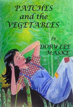 Patches and the Vegetables (eBook, ePUB) - Maske, Dory Lee