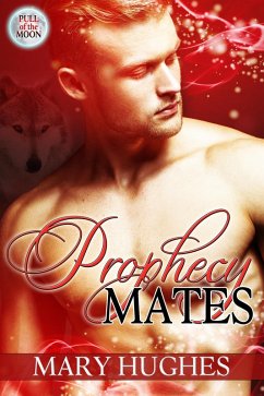 Cover Prophecy Mates (Pull of the Moon, #1) (eBook, ePUB)