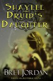 Shaylee Druid's Daughter (eBook, ePUB) Shaylee Druid's Daughter (eBook, ePUB)