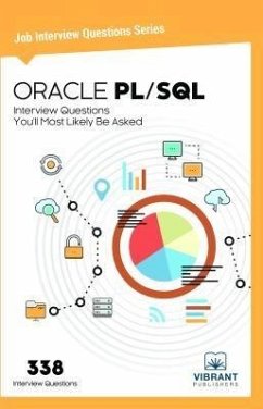 ORACLE PL/SQL Interview Questions You'll Most Likely Be Asked (eBook, ePUB) - Publishers, Vibrant