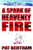 A Spark of Heavenly Fire (eBook, ePUB) A Spark of Heavenly Fire (eBook, ePUB)
