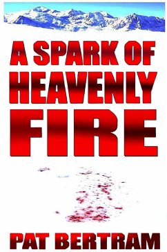 A Spark of Heavenly Fire (eBook, ePUB) - Bertram, Pat