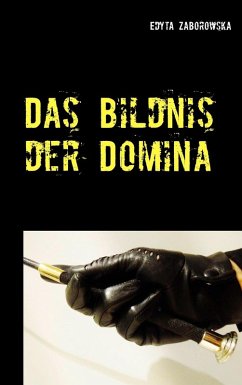 Das Bildnis der Domina (eBook, ePUB) - Zaborowska, Edyta