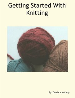 Getting Started With Knitting (eBook, ePUB) - McCarty, Candace