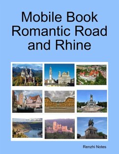 Mobile Book Romantic Road and Rhine (eBook, ePUB) - Notes, Renzhi Mobile Book Romantic Road and Rhine (eBook, ePUB) - Notes, Renzhi