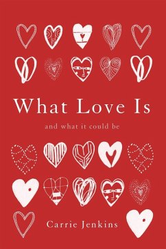 What Love Is (eBook, ePUB) - Jenkins, Carrie