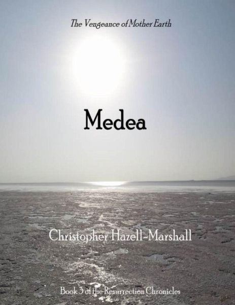 Medea: The Wrath of Mother Earth (eBook, ePUB)