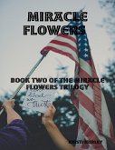 Miracle Flowers Book Two of Miracle Happened (eBook, ePUB)