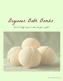 Beginner Bath Bombs (eBook, ePUB) - McCarty, Candace