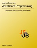 James Learning Javascript Programming (eBook, ePUB) James Learning Javascript Programming (eBook, ePUB)
