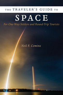 The Traveler's Guide to Space (eBook, ePUB) - Comins, Neil