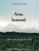 Arise, Immortal: The One Shall Come Forth (eBook, ePUB)