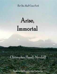 Cover Arise, Immortal: The One Shall Come Forth (eBook, ePUB)