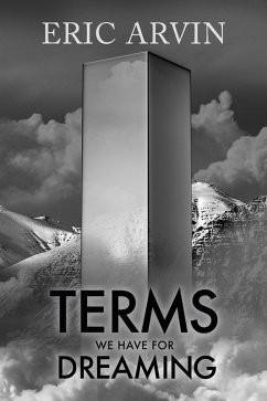 Terms We Have for Dreaming (eBook, ePUB) - Arvin, Eric
