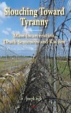 Slouching Toward Tyranny (eBook, ePUB)