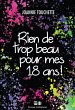 Rien de trop beau pour mes 18 ans !... - Bild 1