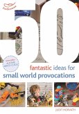 50 Fantastic Ideas for Small World Provocations (eBook, PDF)