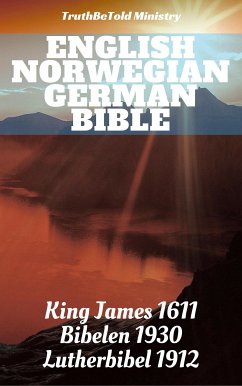 English Norwegian German Bible (eBook, ePUB) - Ministry, TruthBeTold; Halseth, Joern Andre; James, King; Bibelselskap, Det Norske; Luther, Martin