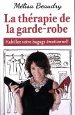 La therapie de la garde-robe : Habillez votre bagage emotionnel ! (eBook, PDF)