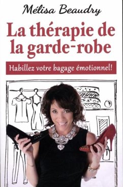 La therapie de la garde-robe : Habillez votre bagage emotionnel ! (eBook, PDF)