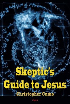 Skeptic's Guide to Jesus (eBook, ePUB) - Cumo, Christopher