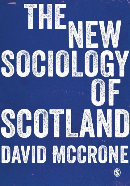 The New Sociology of Scotland (eBook, ePUB) The New Sociology of Scotland (eBook, ePUB)
