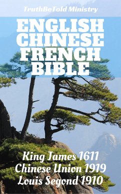 English Chinese French Bible (eBook, ePUB) - Ministry, TruthBeTold; Halseth, Joern Andre; James, King; Mateer, Calvin; Segond, Louis