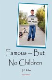 Famous -- But No Children (eBook, ePUB)