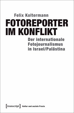 Fotoreporter im Konflikt (eBook, PDF) - Koltermann, Felix