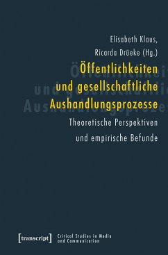 Öffentlichkeiten und gesellschaftliche Aushandlungsprozesse (eBook, PDF)