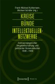 Kreise - Bünde - Intellektuellen-Netzwerke (eBook, PDF)