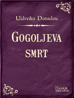 Gogoljeva smrt (eBook, ePUB) - Donadini, Ulderiko