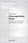Choreografische Praxis (eBook, PDF)