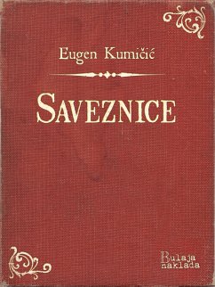 Saveznice (eBook, ePUB) - Kumičić, Eugen