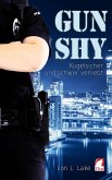 Gun Shy - Kugelsicher und schwer verliebt (eBook, ePUB)