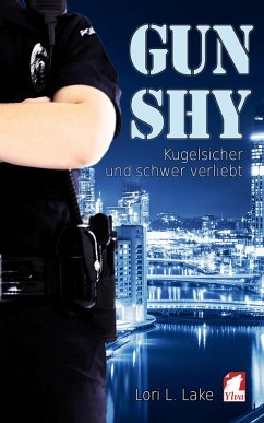 Cover Gun Shy - Kugelsicher und schwer verliebt (eBook, ePUB)