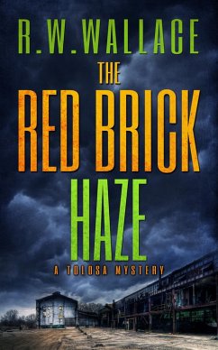 The Red Brick Haze (Tolosa Mysteries, #0) (eBook, ePUB) - Wallace, R. W.