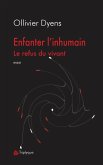 Enfanter l'inhumain (eBook, ePUB) Enfanter l'inhumain (eBook, ePUB)